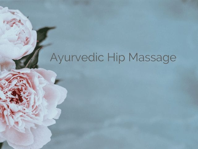 Ayurvedic Hip Massage