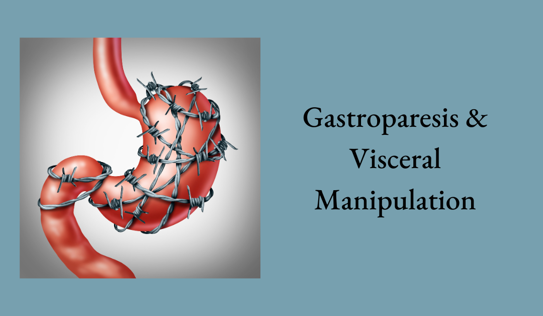 Gastroparesis and Visceral Manipulation